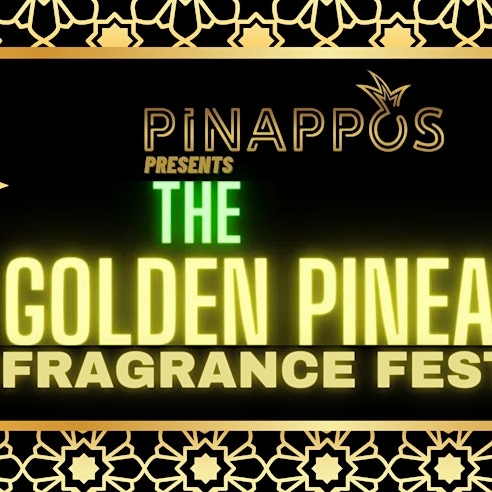 The Golden Pineapple Fragrance Festival IV