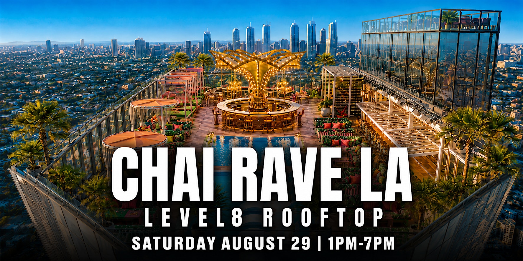 CHAI RAVE LA: ON THE ROOFTOP